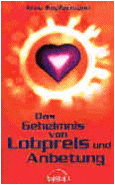 Arne Kopfermann: Das Geheimnis von Lobpreis und Anbetung