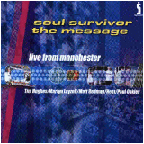 Soul Survivor: The Message - live from Manchester