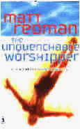 Matt Redman: The Unquenchable Worshipper